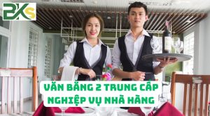 Tuyển sinh văn bằng 2 Trung cấp Nghiệp vụ nhà hàng